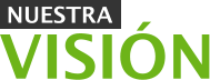 NUESTRA VISI�N